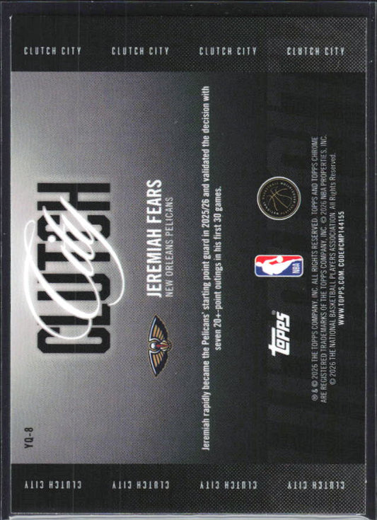 2025-26 Topps Chrome Update #YQ-8 Jeremiah Fears Clutch City - baksida