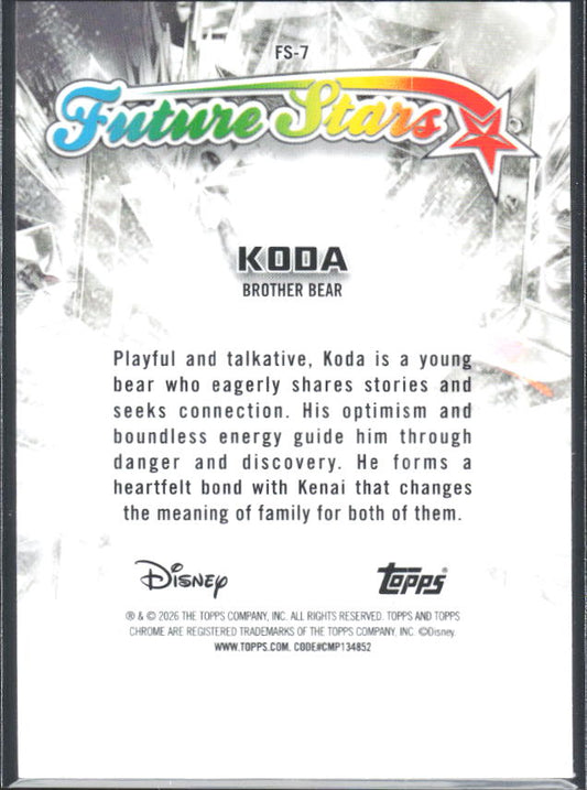 2026 Topps Chrome Disney #FS-7 Koda