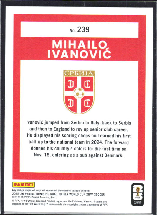 2025-26 Donruss Road to FIFA World Cup #239 Mihailo Ivanovic Base