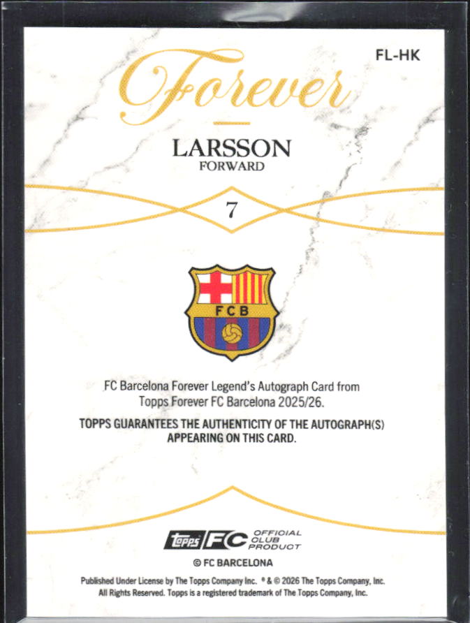 2025-26 Topps Forever FC Barcelona #FL-HK Henrik Larsson Forever Legend’s Autograph 45/50 – baksida