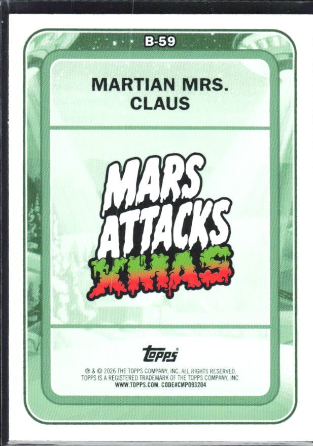 2026 Topps Mars Attacks Christmas Martian Mrs. Claus Characters B Green 238/350 #B-59 – baksida