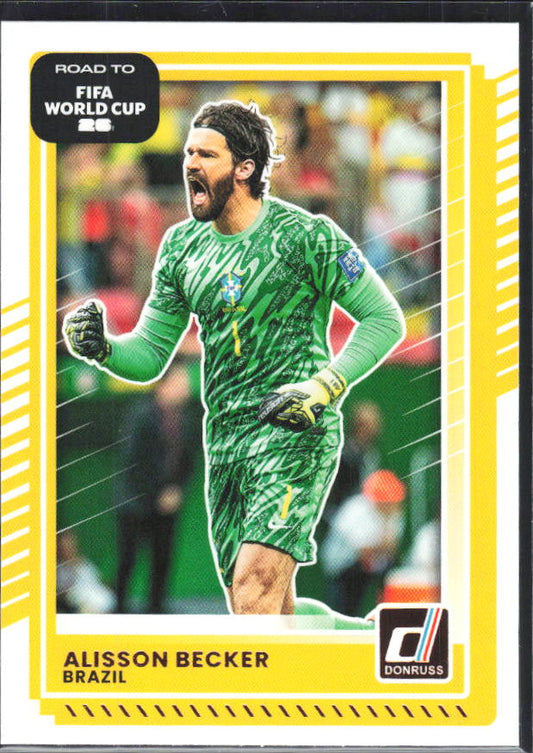 2025-26 Donruss Road to FIFA World Cup #185 Alisson Becker Base