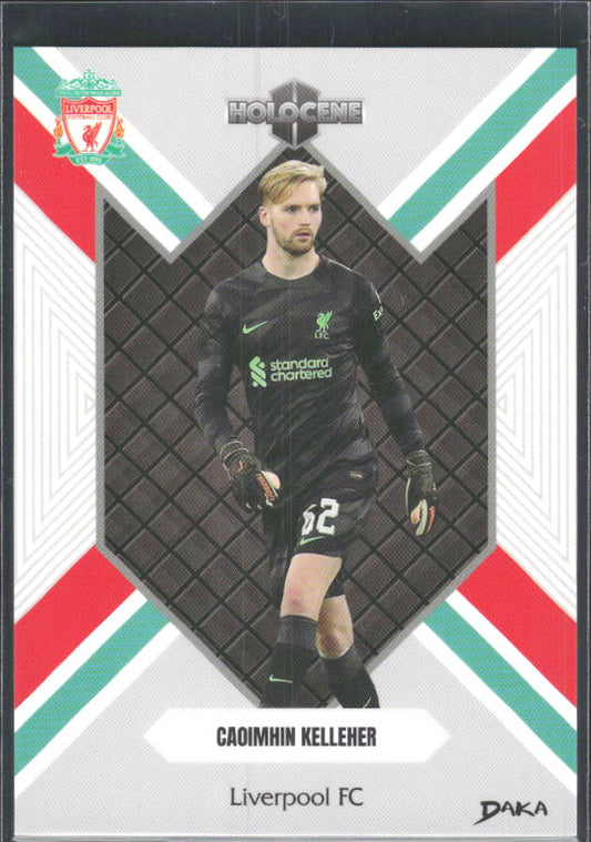 2024 DAKA Holocene Liverpool #HO-24 Caoimhin Kelleher – framsida