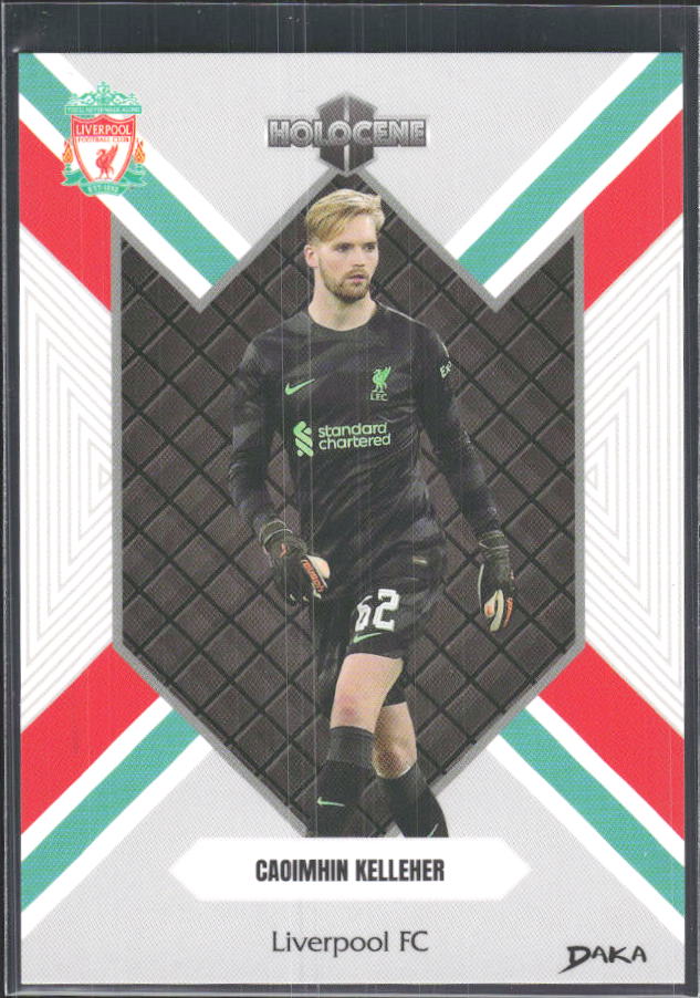 2024 DAKA Holocene Liverpool #HO-24 Caoimhin Kelleher – framsida