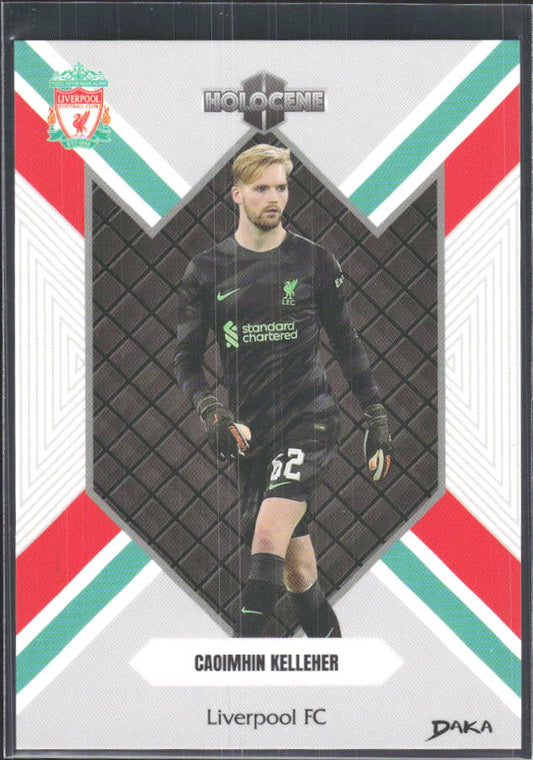 2024 DAKA Holocene Liverpool #HO-24 Caoimhin Kelleher – framsida