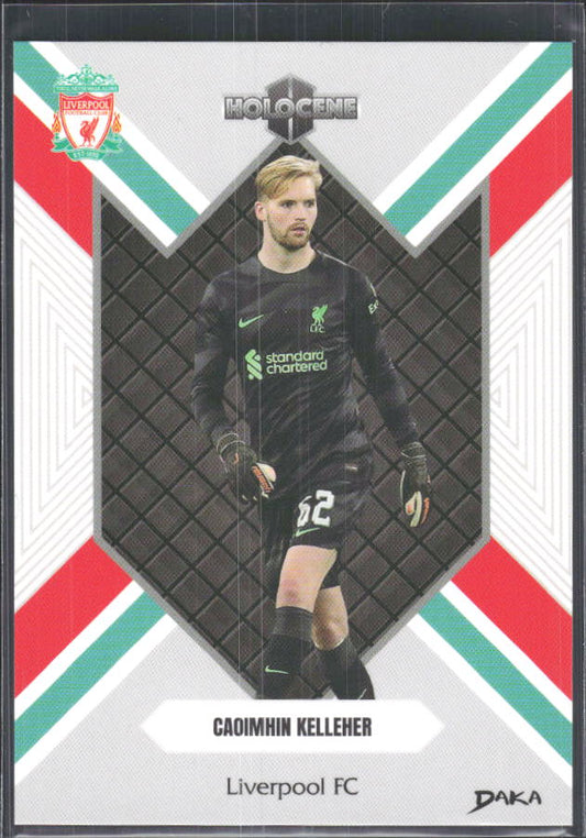 2024 DAKA Holocene Liverpool #HO-24 Caoimhin Kelleher – framsida