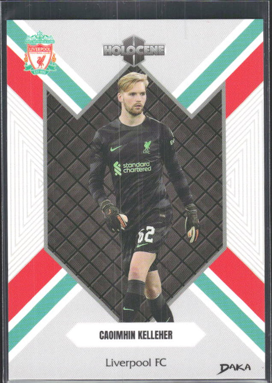 2024 DAKA Holocene Liverpool #HO-24 Caoimhin Kelleher – framsida