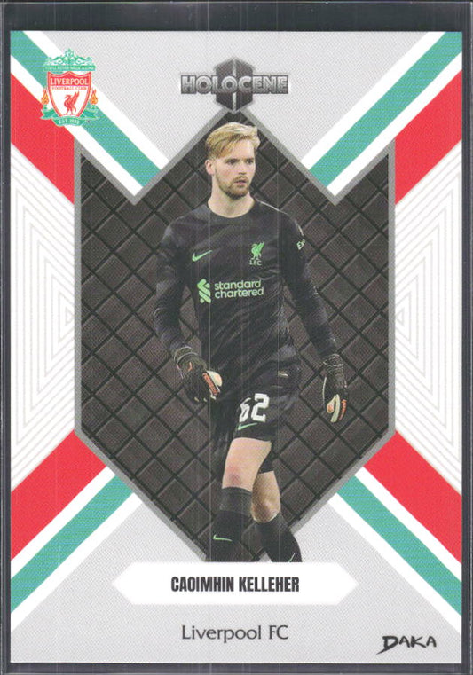 2024 DAKA Holocene Liverpool #HO-24 Caoimhin Kelleher – framsida