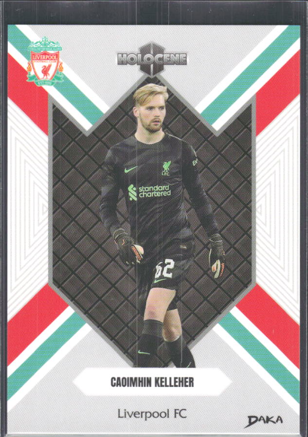 2024 DAKA Holocene Liverpool #HO-24 Caoimhin Kelleher – framsida