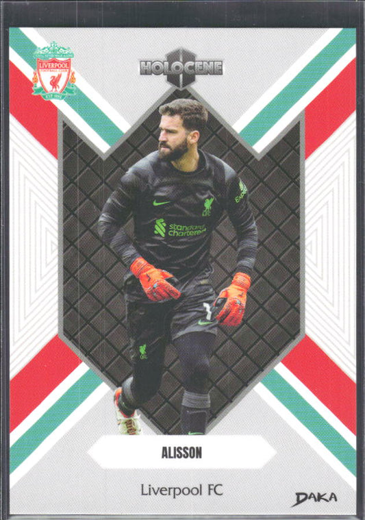 2024 DAKA Holocene Liverpool #HO-23 Alisson – framsida