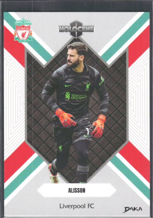 2024 DAKA Holocene Liverpool #HO-23 Alisson – framsida